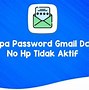 Lupa Kata Sandi Gmail Dan Nomor Tidak Aktif Lagi